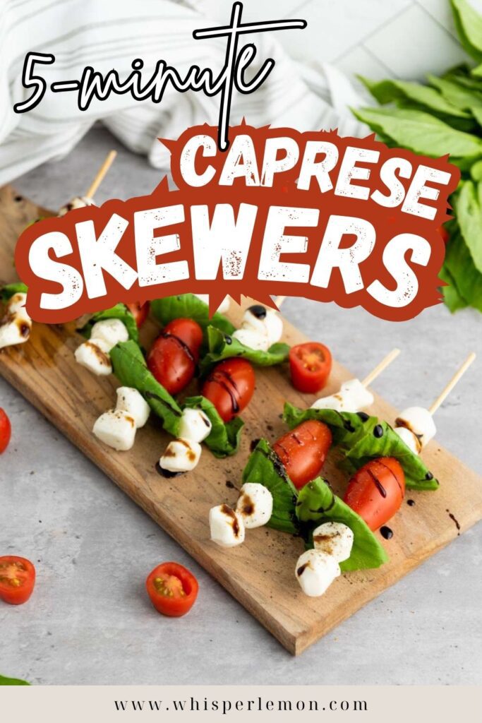 5-Minute Caprese Skewers 1 5-Minute Caprese Skewers Caprese skewers