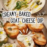 Creamy Baked Goat Cheese dip