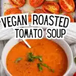 Vegan Roasted Tomato Soup